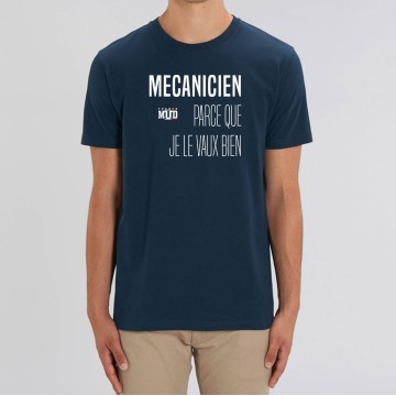 TSHIRT Unisexe MECANICIEN PARCE QUE JE LE VAUX BIEN