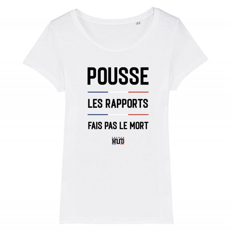 TSHIRT Femme POUSSE LES RAPPORTS FAIS PAS LE MORT