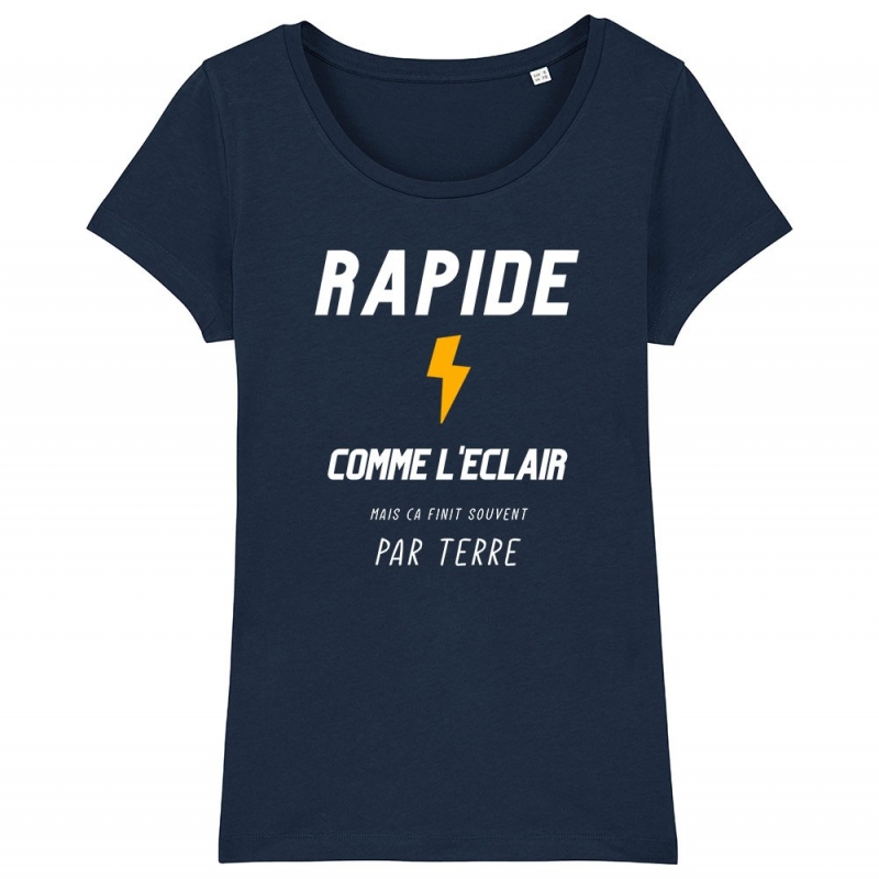 TSHIRT Femme RAPIDE COMME L'ECLAIR MAIS cA FINI SOUVENT PAR TERRE