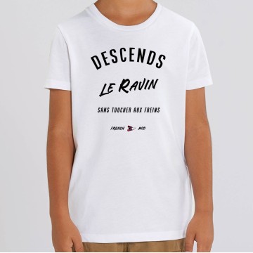 TSHIRT Enfant DESCENDS LE RAVIN SANS TOUCHER AUX FREINS