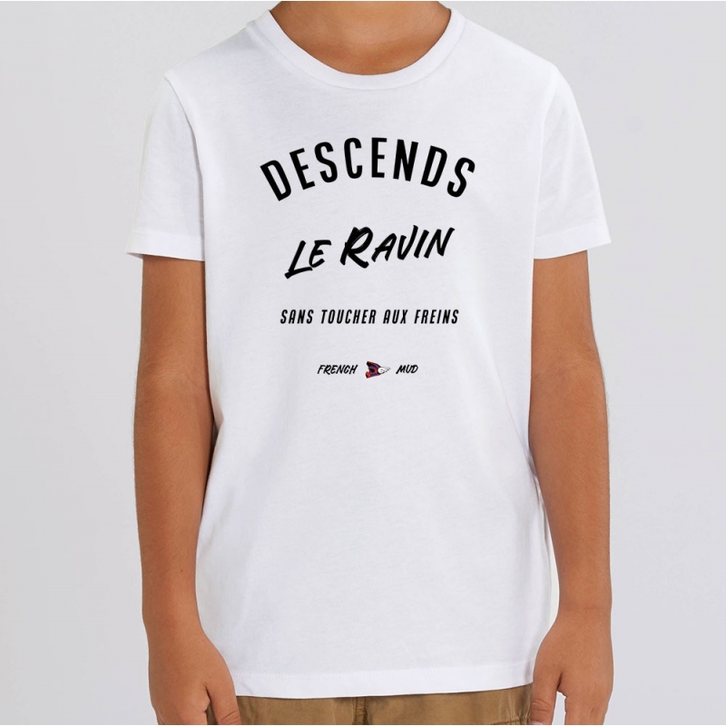 TSHIRT Enfant DESCENDS LE RAVIN SANS TOUCHER AUX FREINS