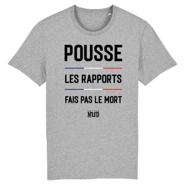 TSHIRT Enfant POUSSE LES RAPPORTS FAIS PAS LE MORT