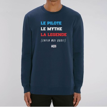 SWEAT "LE PILOTE LE MYTHE LA LEGENDE" Homme