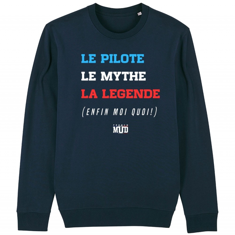 SWEAT Unisexe LE PILOTE LE MYTHE LA LEGENDE