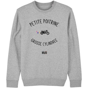 SWEAT Unisexe PETITE POITRINE GROSSE CYLINDREE