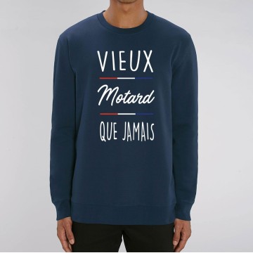 SWEAT Unisexe VIEUX MOTARD QUE JAMAIS