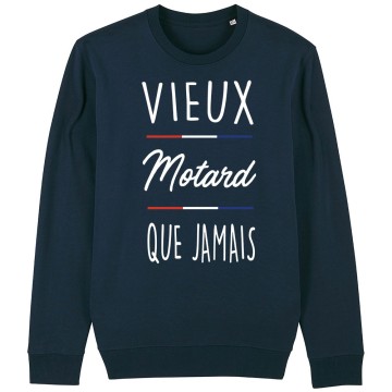 SWEAT Unisexe VIEUX MOTARD QUE JAMAIS