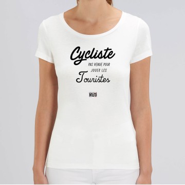 TSHIRT Femme CYCLISTE PAS VENUE JOUER LES TOURISTES