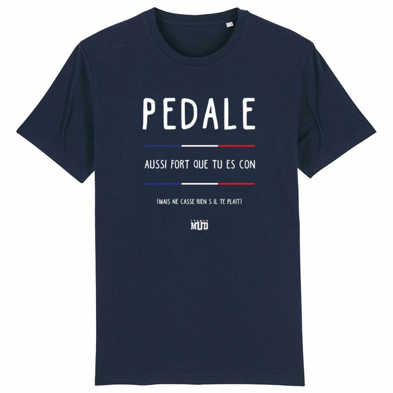 TSHIRT Unisexe PEDALE AUSSI FORT QUE T'ES CON