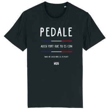 TSHIRT "PEDALE AUSSI FORT QUE T'ES CON" Homme