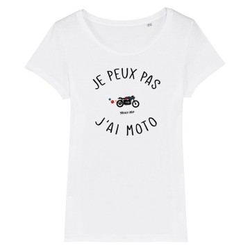 TSHIRT Femme JE PEUX PAS J'AI MOTO