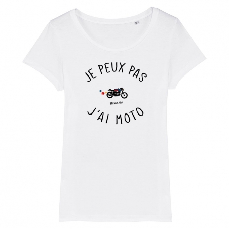 TSHIRT Femme JE PEUX PAS J'AI MOTO