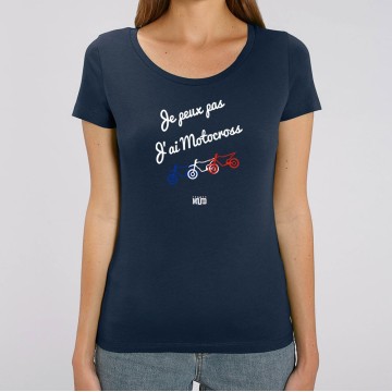 TSHIRT "JE PEUX PAS J'AI MOTOCROSS" Femme