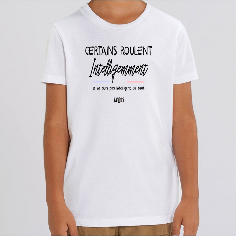 TSHIRT Enfant CERTAINS ROULENT INTELLIGEMMENT TSHIRT Enfant CERTAINS ROULENT INTELLIGEMMENT