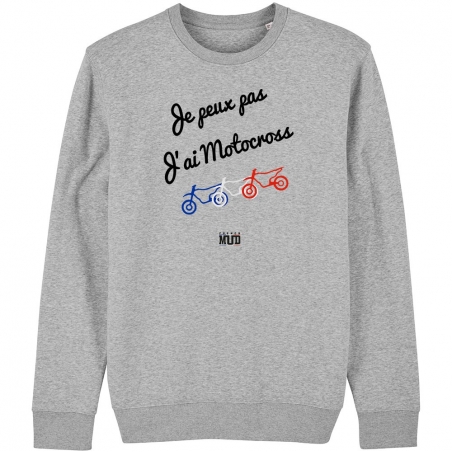 SWEAT Unisexe JE PEUX PAS J'AI MOTOCROSS