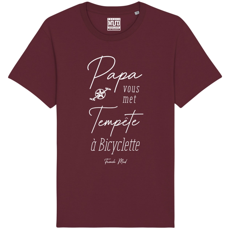 Tshirt bio "Papa vous met tempete a bicyclette"