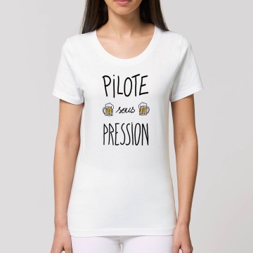 Tshirt Femme Bio "Pilote sous pression"