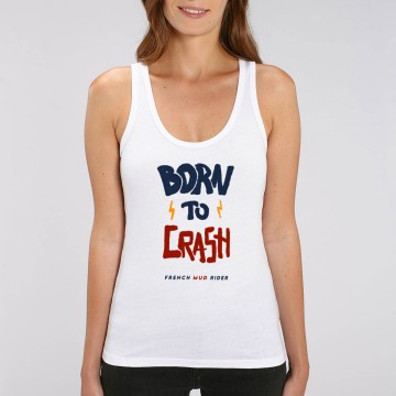Debardeur Bio "Born to Crash"
