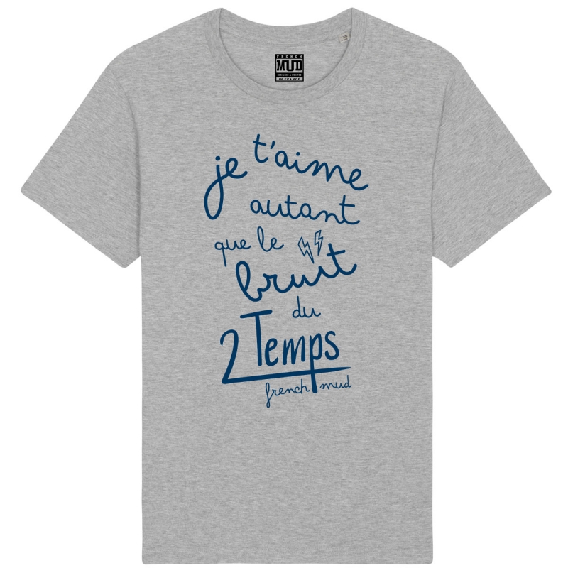 Tshirt Homme Bio "Je t'aime autant que le bruit du 2 temps" Tshirt Homme Bio "Je t'aime autant que le bruit du 2 temps"