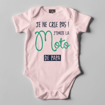 BODY "JE NE CRIE PAS J'IMITE LA MOTO DE PAPA" Bebe BIO