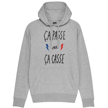 Sweat Capuche Homme Bio "Ca passe ou ca casse"