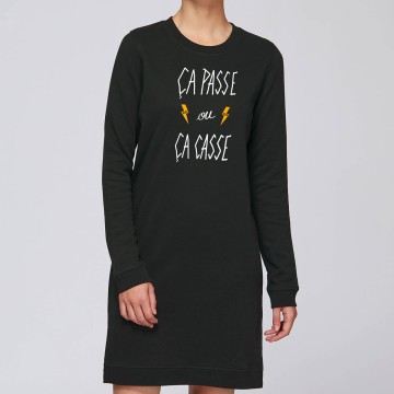 Robe Sweat Bio "Ca Passe ou ca casse"