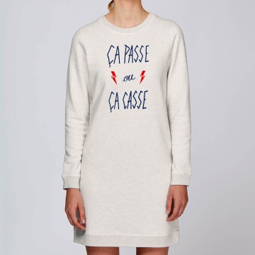 Robe Sweat Bio "Ca Passe ou ca casse"