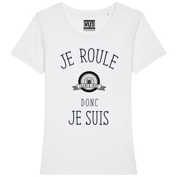 Tshirt Femme Bio "Je roule donc je suis"