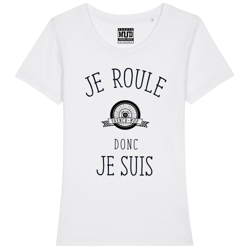 Tshirt Femme Bio "Je roule donc je suis" Tshirt Femme Bio "Je roule donc je suis"