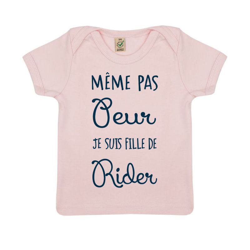 Tshirt Bebe Bio "Meme pas peur je suis fille de rider"