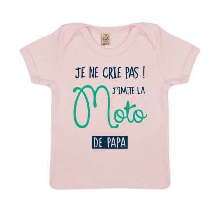Tshirt Bebe Bio "Je ne crie pas j'imite la moto de papa"