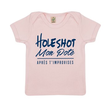 TSHIRT "HOLESHOT MON POTE" Bebe BIO