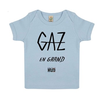 Tshirt Bebe Bio "Gaz en Grand"