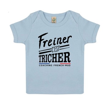 Tshirt Bebe Bio "Freiner c'est tricher"