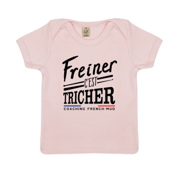 TSHIRT "FREINER C'EST TRICHER" Bebe BIO