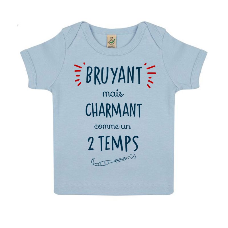 Tshirt Bebe Bio "Bruyant mais charmant comme un 2 temps"