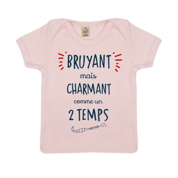 TSHIRT "BRUYANT MAIS CHARMANT COMME UN 2 TEMPS" Bebe BIO