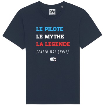 TSHIRT Unisexe LE PILOTE LE MYTHE LA LEGENDE