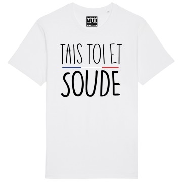 TSHIRT "TAIS TOI ET SOUDE" Homme