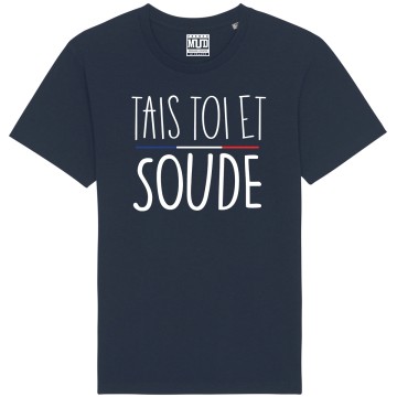 TSHIRT Unisexe TAIS TOI ET SOUDE