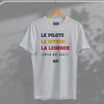 TSHIRT "LE PILOTE LE MYTHE LA LEGENDE" Homme