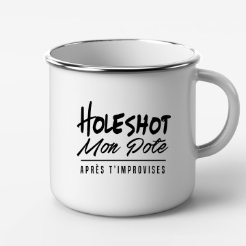 Mug Metal "Holeshot mon pote"
