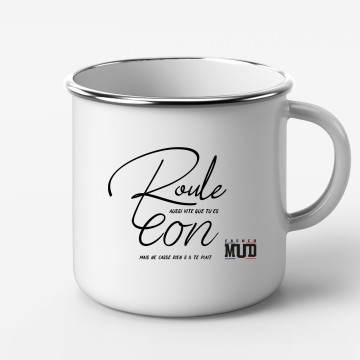 Mug Metal "Roule aussi vite que tu es con"