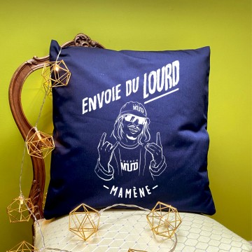 Coussin ENVOIE DU LOURD MAMENE