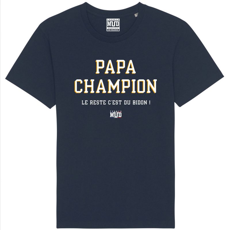 Tshirt PAPA CHAMPION LE RESTE C'EST DU BIDON Tshirt PAPA CHAMPION LE RESTE C'EST DU BIDON