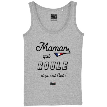 DEBARDEUR "MAMAN QUI ROULE" Femme