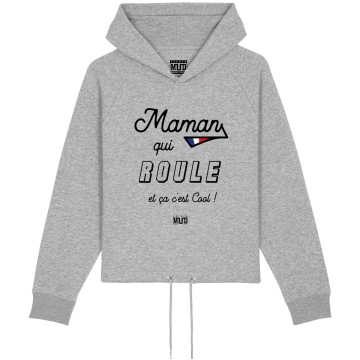 Sweat Capuche MAMAN QUI ROULE