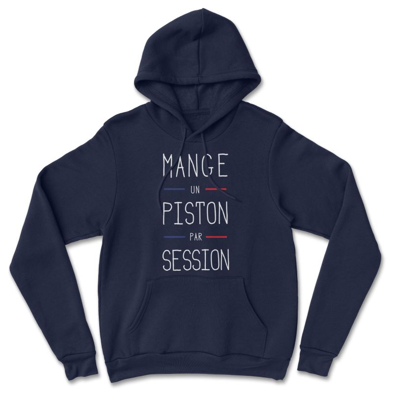 HOODIE "MANGE UN PISTON PAR SESSION" Homme HOODIE "MANGE UN PISTON PAR SESSION" Homme