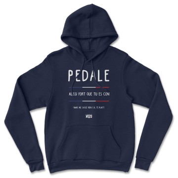 HOODIE "PEDALE AUSSI FORT QUE T'ES CON" Homme