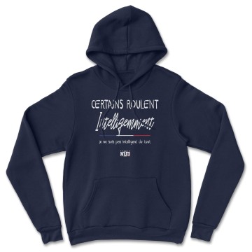 HOODIE "CERTAINS ROULENT INTELLIGEMMENT" Homme